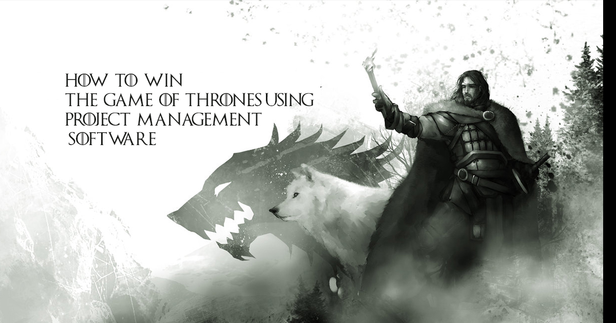 How To Win The Game Of Thrones Using Pm Software Epicflow