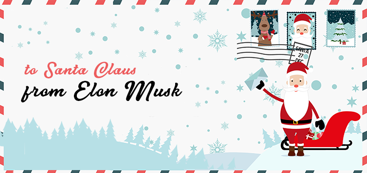 What Might Elon Musk’s Letter to Santa Look Like This Year?