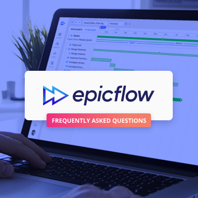 Get to Know Us Better: Frequently Asked Questions about Epicflow
