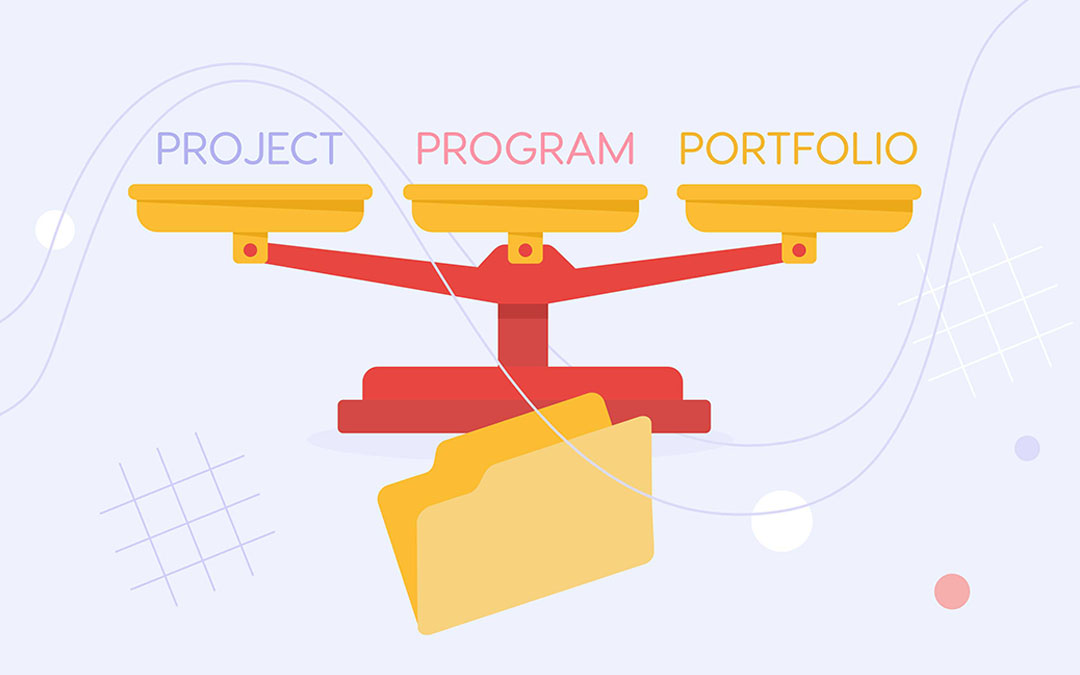 Project vs Program vs Portfolio Management: What’s the Difference?