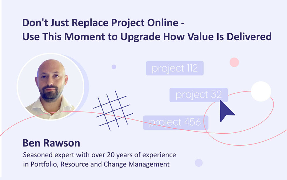 Microsoft Project Online Replacement Upgrade How Value Is Delivered